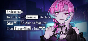 Prolegomena To a Hyperdimensional Interface That Will Be Able to Manifest From Three-Minute Interchanges banner