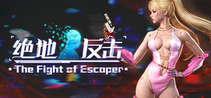The Fight of Escaper / 绝地反击 banner