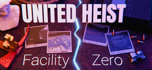 United Heist: Facility Zero banner