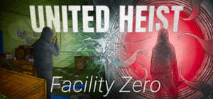 United Heist: Facility Zero banner