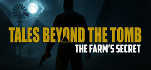 Tales Beyond The Tomb - The Farm's Secret banner