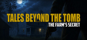 Tales Beyond The Tomb - The Farm's Secret banner