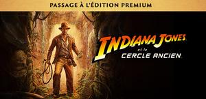 Indiana Jones et le Cercle Ancien: Passage à l'Édition Premium banner