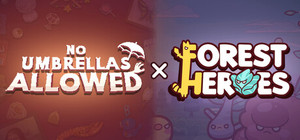 No Umbrellas Allowed x Forest Heroes banner