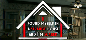 I found myself in a strange house and I'm scared banner