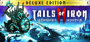 Tails of Iron 2: Whiskers of Winter - Deluxe Edition banner