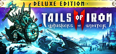 Tails of Iron 2: Whiskers of Winter - Deluxe Edition