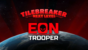 ⭐ TILEBREAKER NEXT LEVEL ⭐ + ⭐ EON TROOPER ⭐ banner