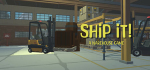 Ship It!: A Warehouse Game banner