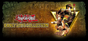 Yu-Gi-Oh! EARLY DAYS COLLECTION banner