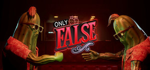 Only False banner