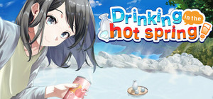 Drinking in the hot spring! banner