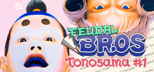 Feudal Bros - Tonosama #1 banner
