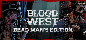 Blood West: Dead Man's Edition banner