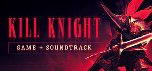 KILL KNIGHT + Original Soundtrack Bundle banner