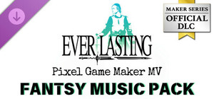 Pixel Game Maker MV - Fantasy music pack EVERLASTING banner