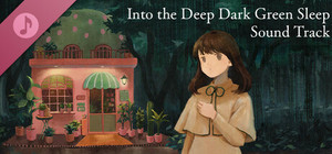 ­Into the Deep Dark Green Sleep Sound Track banner