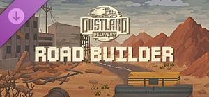 Dustland Delivery: Road Builder banner