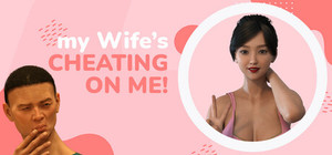 My wife's cheating on me! banner