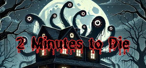 2 Minutes to Die banner