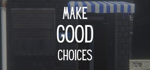 Make Good Choices banner