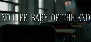 NO LIFE BABY OF THE END banner