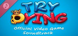 Try Dying Soundtrack banner