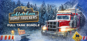 Alaskan Road Truckers: Full Tank Bundle banner