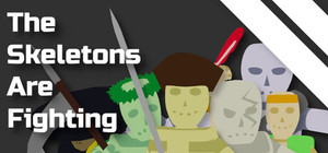 The Skeletons Are Fighting banner