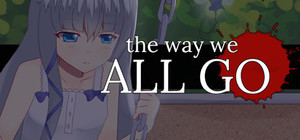 The Way We All Go (2015) banner