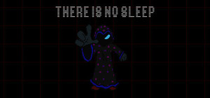 THERE IS NO SLEEP and its soundtrack! banner