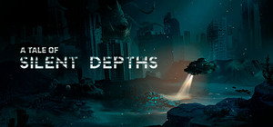 A Tale of Silent Depths banner