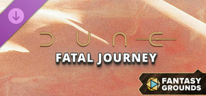 Fantasy Grounds - Dune: Fatal Journey banner