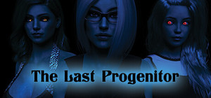 The Last Progenitor - Chapter 1 banner
