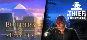 Builders of Egypt and Thief Simulator banner