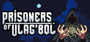 Prisoners of Ulag'Bol: A Dungeon Crawling Deckbuilder banner