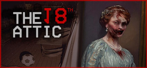 The 18th Attic - Paranormal Anomaly Hunting Game banner