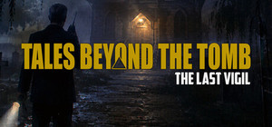 Tales Beyond The Tomb - The Last Vigil banner
