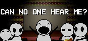 Can No One Hear Me? banner