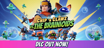 CHIP ‘N CLAWZ vs. THE BRAINIOIDS