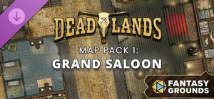 Fantasy Grounds - Deadlands: The Weird West: Map Pack 1: Grand Saloon banner
