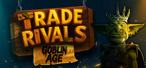 Trade Rivals - Goblin Age banner