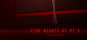Five Nights At PT's Remastered banner