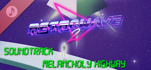 Retrowave 2 Soundtrack - Melancholy Highway banner