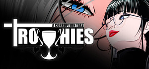Trophies: A Corruption Tale banner