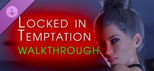 Locked in Temptation - Walkthrough banner
