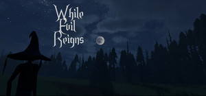 While Evil Reigns banner
