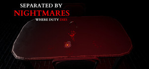 Separated by Nightmares: Where Duty Dies banner