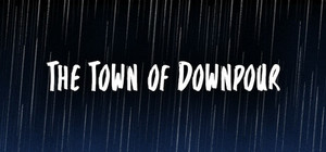 The Town of Downpour banner