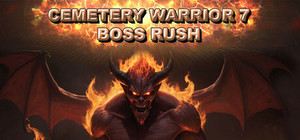 Cemetery Warrior 7 Boss Rush banner
